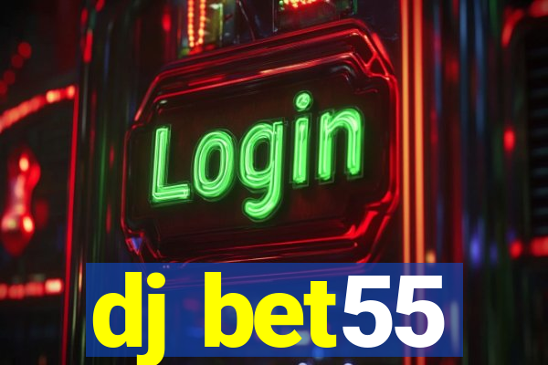dj bet55